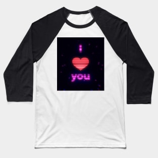 I Love You Baseball T-Shirt